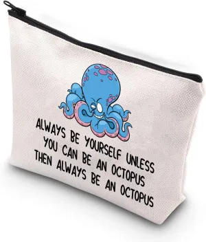 BDPWSS Octopus Cosmetic Bag Octopus Gift Octopus Lover Gift Always Be Yourself Unless You Can Be An Octopus Then Always Be An Octopus Travel Pouch (Be an octopus)
