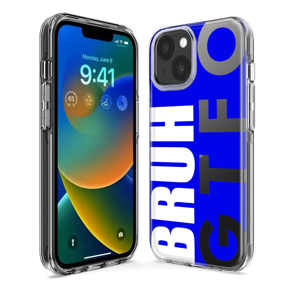 For Apple iPhone 15 Pro Blue Clear Funny Text Quote Bruh GTFO Design Hybrid Protective Phone Case Cover
