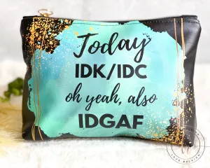 IDGAF Cosmetic/Whatever Pouch